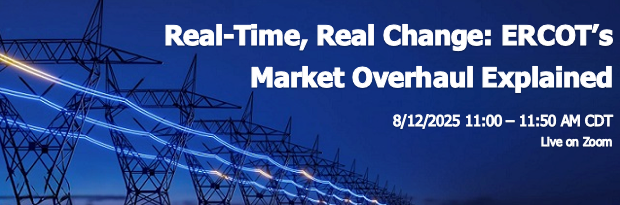 Real-Time, Real Change: ERCOT’s Market Overhaul Explained